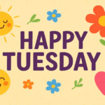 happy tuesday